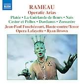 Rameau: Operatic Arias / Brown, Fouchécourt, Lafayette
