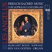Les Angélus - French Sacred Music For Soprano And Organ