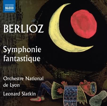 Berlioz: Symphonie Fantastique / Slatkin, Lyon NO