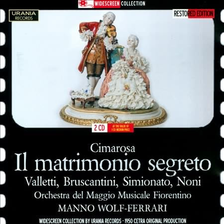 Cimarosa: Il Matrimonio Segreto / Wolf-ferrari, Noni, Simionato, Valletti