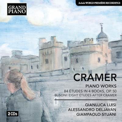 Cramer: Etudes For Piano; Busoni: Eight Etudes After Cramer / Luisi, Deljavan, Stuani