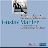 Mahler: Symphonies Nos. 9 & 10 (Adagio) / Markus Stenz, Cologne  Gurzenich Orchestra