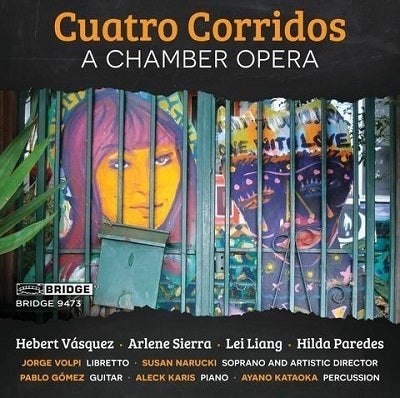Cuatro Corridos: A Chamber Opera