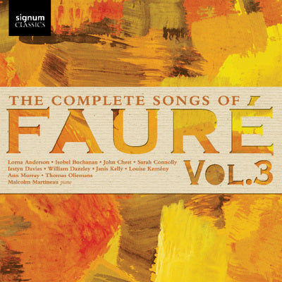The Complete Songs of Faure, Vol. 3