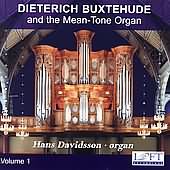 Buxtehude: Complete Organ Works Vol 1 - The Mean-tone Organ