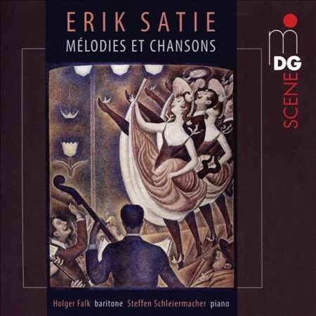 Satie: Melodies et chansons / Falk, Schleiermacher