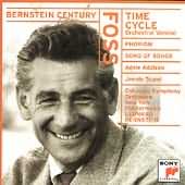 Bernstein Century - Foss: Time Cycle, Phorion, Song Of Songs