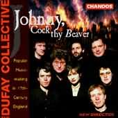 Johnny, Cock Thy Beaver / Dufay Collective