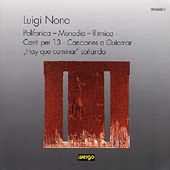 Nono: Polifonica-monodia-ritmica, Canti Per 13 / Hirsch