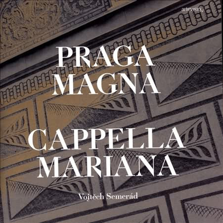 Praga Magna  / Capella Mariana