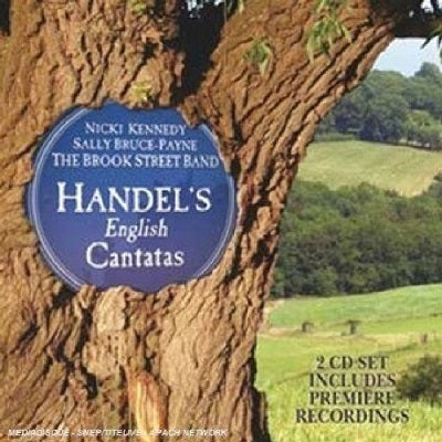 Handel: English Cantatas / Kennedy, Bruce-Payne, Brook Street Band
