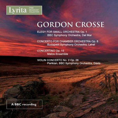 Crosse: Works for Orchestra & Violin / BBC Symphony Orchestra, Melos Ensemble, Budapest Symphony