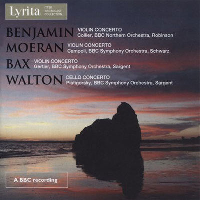Bax, Moeran, Benjamin: Violin Concertos; Walton: Cello Concerto / BBC...
