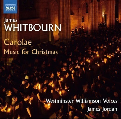 Whitbourn: Carolae & Music for Christmas / Jordan, Westminster Williamson Voices