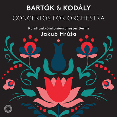 Bartok & Kodaly: Concertos for Orchestra / Hrusa, Berlin Radio Symphony
