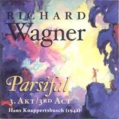 Wagner: Parsifal Act Iii / Knappertsbusch, Weber, Et Al