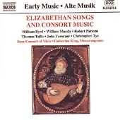 Elizabethan Songs And Consort Music - Byrd, Mundy, Et Al