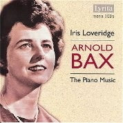 Bax: The Piano Music / Iris Loveridge
