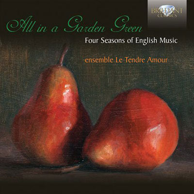 All In A Garden Green - Four Seasons Of English Music / Le Tendre Amour
