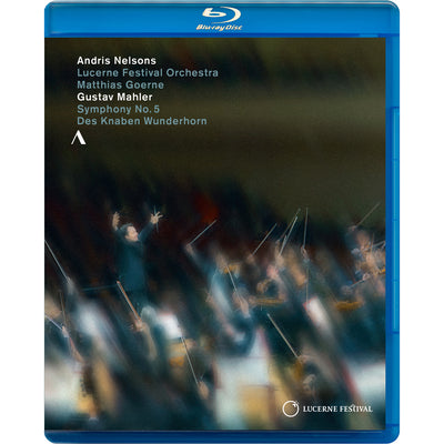 Mahler: Symphony No. 5 & Des Knaben Wunderhorn / Nelsons, Goerne [Blu-ray]
