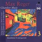 Reger: Chamber Music Vol 3 / Mannheimer Streichquartett