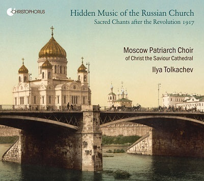 Hidden Music of the Russian Church / Tolkachev, Moscow Patriarch Choir