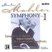 Mahler: Symphony No 1 / Rafael Kubelik, Bavarian Radio