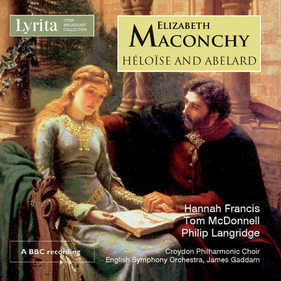 Maconchy: Heloise & Abelard / Francis, Mcdonnell, Langridge