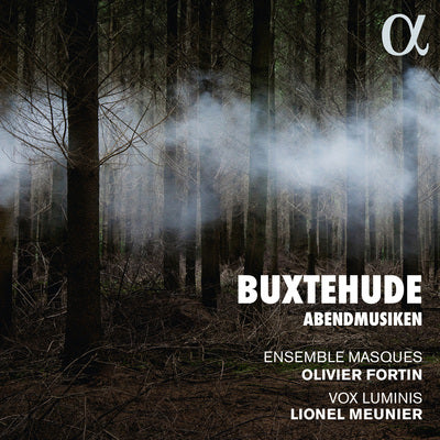 Buxtehude: Abendmusiken / Fortin, Meunier, Ensemble Masques, Vox Luminis