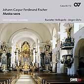 J.C.F. Fischer: Musica Sacra / Ochs, Rastatter Hofkapelle