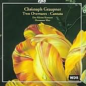 Graupner: Two Overtures Gwv 418 & Gwv 466, Cantata / Max, Das Kleine Konzert