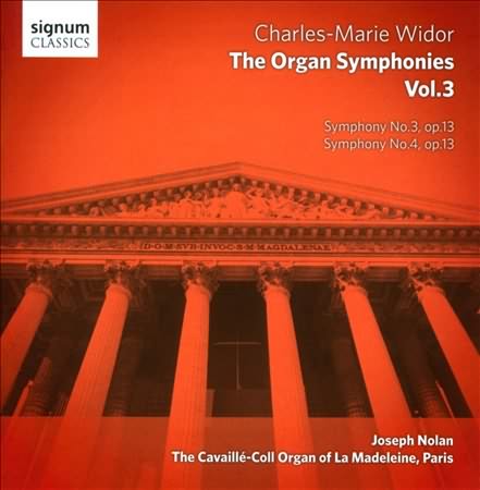 Widor: The Organ Symphonies Vol 3 / Joseph Nolan