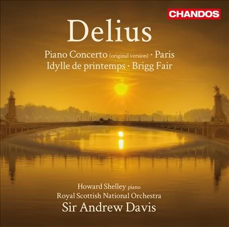 Delius: Piano Concerto, Paris / Shelley, Davis, Royal Scottish NO