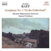 Raff: Symphony No 1 "to The Fatherland" / Friedman, Rhenish