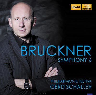 Bruckner: Symphony 6  / Schaller, Philharmonie Festiva
