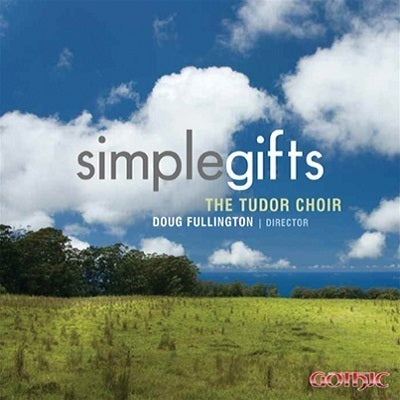 Simple Gifts / Fullington, The Tudor Choir