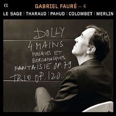Faure: Dolly, Masques et Bergamasques, Trio / Le Sage, Pahud, Tharaud