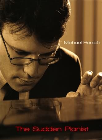 The Sudden Pianist / Michael Hersch (CD & DVD)