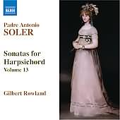 Soler: Sonatas For Harpsichord Vol 13 / Gilbert Rowland