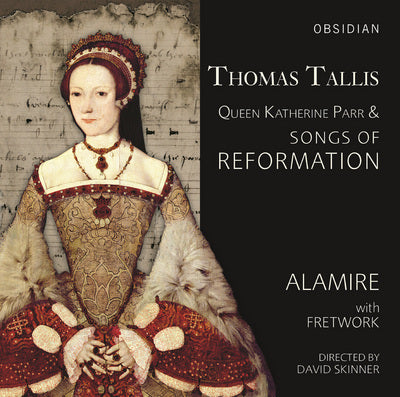 Tallis: Songs of Reformation / Alamire, Fretwork