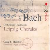 Bach: Leipzig Organ Chorales / Craig F. Humber