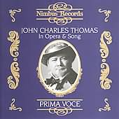 Prima Voce - John Charles Thomas In Opera & Song