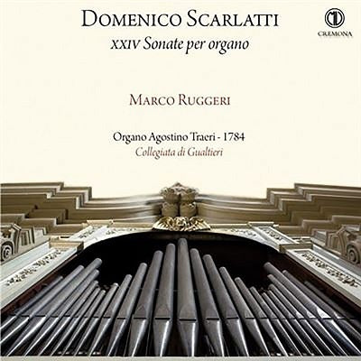 Scarlatti: XXIV Sonate per organo / Ruggeri