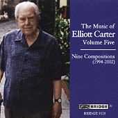 The Music Of Elliott Carter Vol 5 - Nine Compositions