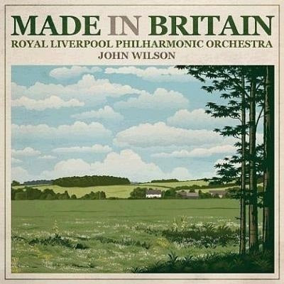 Made In Britain / James Clark, John Wilson, Royal Liverpool Philharmonic