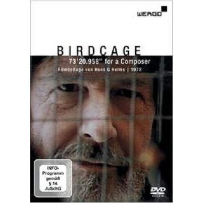 Birdcage: 73'20.958'' for a Composer - A Film Collage by Hans G. Helms