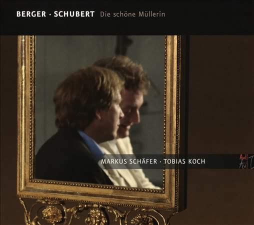 Berger, Schubert: Die Schone Mullerin
