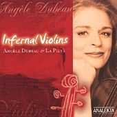 Infernal Violins / Angèle Dubeau, La Pietà