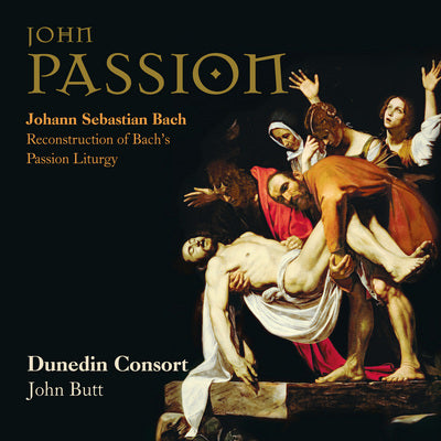 Bach: John Passion / Dunedin Consort