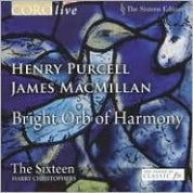 The Sixteen Edition - Bright Orb Of Harmony - Purcell, Macmillan